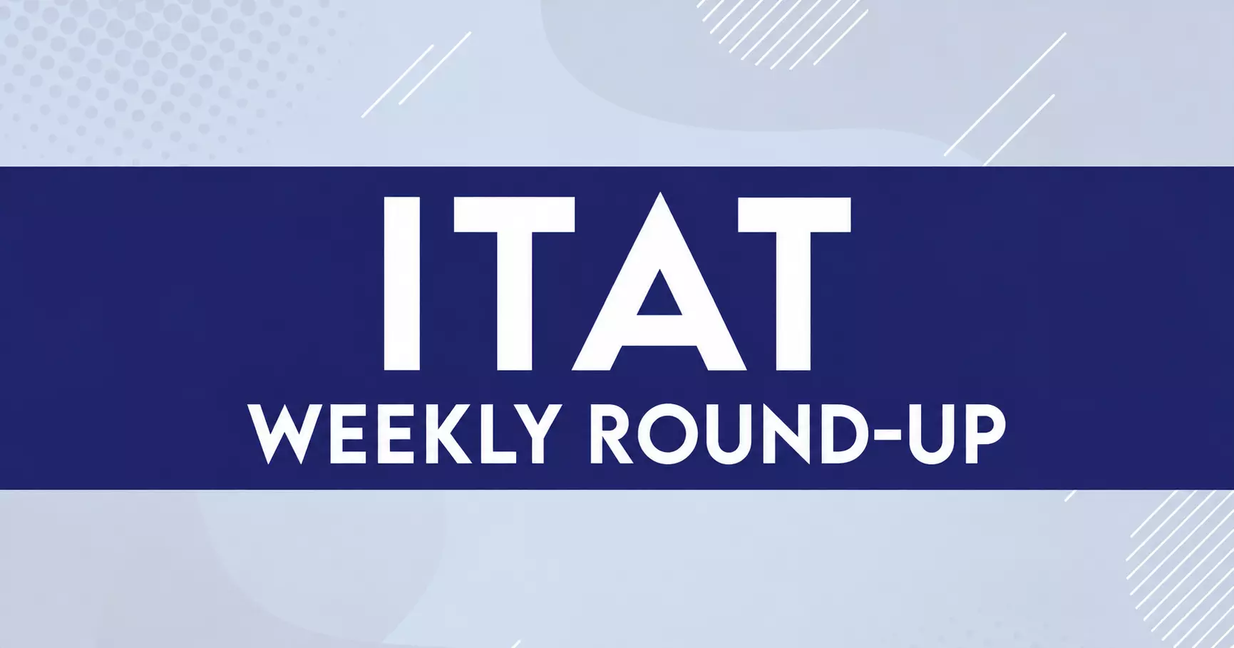 ITAT Weekly Round-up: Key Tax Developments (9-16 August 2026)