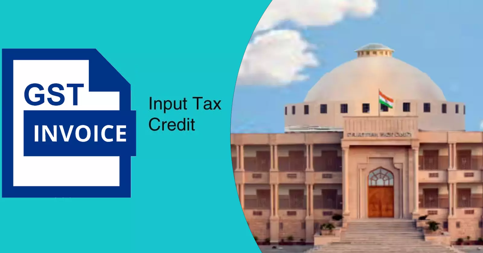Section 16(2)(c) CGST Act Constitutionally Valid, Cannot Be Read Down to Protect Bona Fide Purchasers: Rajasthan HC [Read Order]